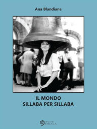 Title: Il mondo sillaba per sillaba, Author: Ana Blandiana