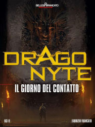 Title: Dragonyte - Il Giorno del Contatto, Author: Fabrizio Francato