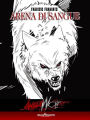 Angerwolf - Arena di Sangue: PARANORMAL URBAN HORROR SEXY