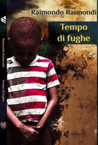 Title: Tempo di fughe, Author: Raimondo Raimondi