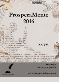 Title: ProsperaMente 2016, Author: AA. VV.