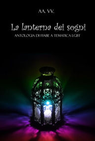 Title: La lanterna dei sogni, Author: AA. VV.