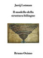 Il modello della struttura bilingue: Bruno Osimo