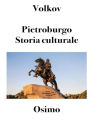 Pietroburgo. Storia culturale.: traduzione di Bruno Osimo