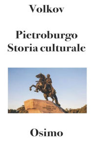 Title: Pietroburgo: Storia culturale, Author: Solomon Volkov