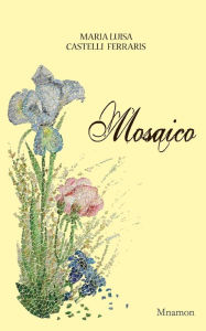 Title: Mosaico, Author: Maria Luisa Castelli Ferraris
