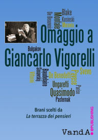 Title: Omaggio a Giancarlo Vigorelli: Brani scelti da La terrazza dei pensieri, Author: Giancarlo Vigorelli