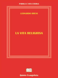 Title: La Vita Religiosa, Author: Leonardo Bruni