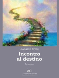 Title: Incontro col destino, Author: Leonardo Bruni