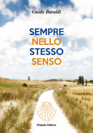 Title: Sempre nello stesso senso: Sempre nello stesso senso, Author: Guido Baraldi