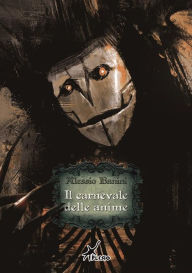 Title: Il carnevale delle anime, Author: Alessio Banini