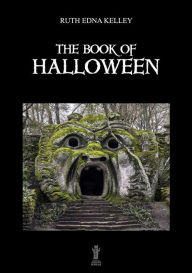 Title: The Book of Halloween, Author: Ruth Edna Kelley