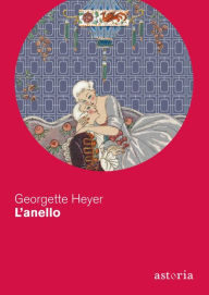 Title: L'anello, Author: Georgette Heyer