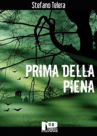 Title: Prima della piena, Author: Stefano Telera