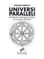 Universi Paralleli: L'esoterismo nel pensiero di Leibniz per muoversi nell'infinito