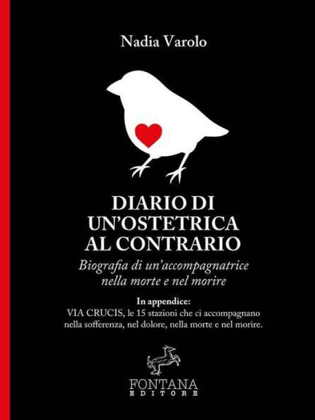 Diario di un'ostetrica al contrario: Biografia di un'accompagnatrice nella morte e nel morire