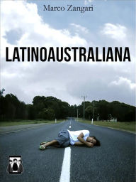 Title: Latinoaustraliana, Author: Marco Zangari