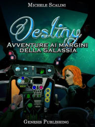 Title: Destiny - Avventure ai margini della galassia, Author: Michele Scalini