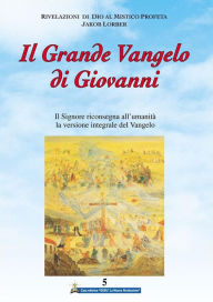 Title: Il Grande Vangelo di Giovanni 5° volume, Author: Jakob Lorber