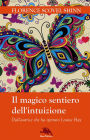 Il magico sentiero dell'intuizione: Nella traduzione di Carmen Margherita Di Giglio
