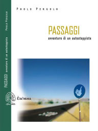 Title: Passaggi. Avventure di un autostoppista, Author: Paolo Pergola