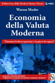 Title: Economia della Valuta Moderna: (Soft Currency Economics), Author: Warren Mosler