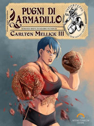 Title: Pugni di Armadillo, Author: Carlton Mellick III