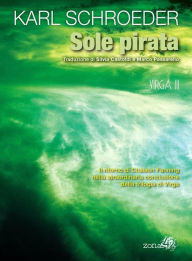 Title: Sole pirata, Author: Karl Schroeder