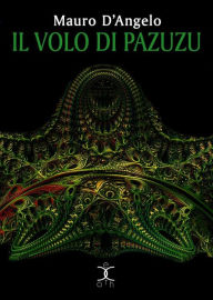 Title: Il volo di Pazuzu, Author: Mauro D'Angelo