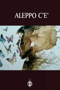 Title: Aleppo c'è, Author: Various Authors