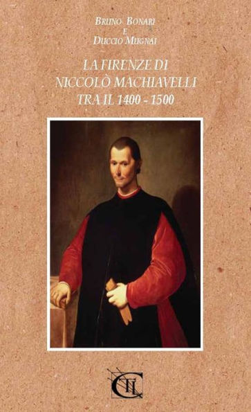 La Firenze di Niccolò Machiavelli tra il 1400 - 1500