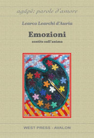 Title: Emozioni: sentite sull'anima, Author: Learco Learchi d'Auria