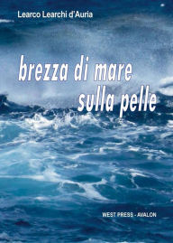 Title: Brezza di mare sulla pelle, Author: Learco Learchi d'Auria