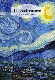 Title: Il Decifratore: (tutto nella notte), Author: Valter Garatti