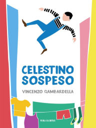 Title: Celestino sospeso, Author: Vincenzo Gambardella