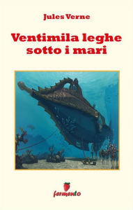 Title: Ventimila leghe sotto i mari, Author: Jules Verne