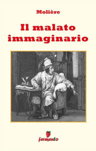 Title: Il malato immaginario, Author: Molière