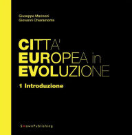 Title: Città Europea in Evoluzione. 1 Introduzione, Author: Giuseppe Marinoni