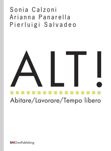ALT! Abitare/Lavorare/Tempo libero