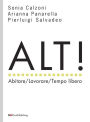 ALT! Abitare/Lavorare/Tempo libero