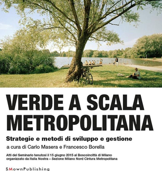 Verde a scala metropolitana: Strategie e metodi di sviluppo e gestione