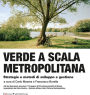 Verde a scala metropolitana: Strategie e metodi di sviluppo e gestione