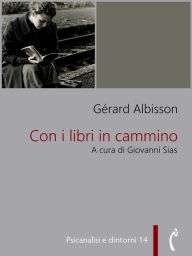 Title: Con i libri in cammino, Author: Gérard Albisson
