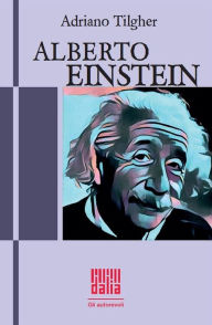 Title: Alberto Einstein, Author: Adriano Tilgher