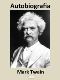 Title: Autobiografia, Author: Mark Twain