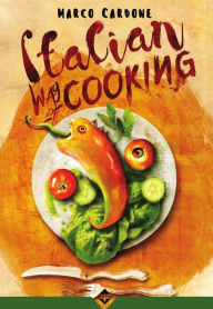 Title: Italian Way of Cooking, Author: Marco Cardone