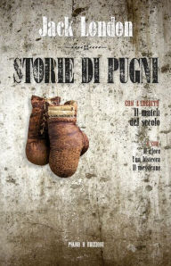 Title: Storie di pugni, Author: Jack London