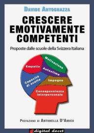 Title: Crescere emotivamente competenti: Proposte dalle scuole della Svizzera Italiana, Author: Davide Antognazza