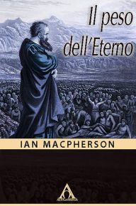 Title: Il peso dell'Eterno, Author: Ian Macpherson