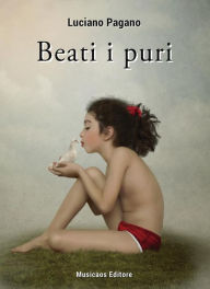 Title: Beati i puri, Author: Luciano Pagano